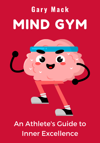 Mind Gym: An Athlete's Guide to Inner Excellence book