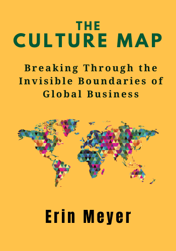 The Culture Map: Breaking Through the Invisible Boundaries of Global Business book