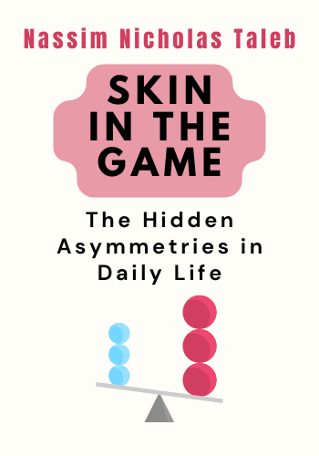 Skin in the Game: The Hidden Asymmetries in Daily Life book