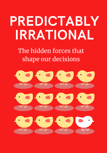 Predictably Irrational: The Hidden Forces That Shape Our Decisions book