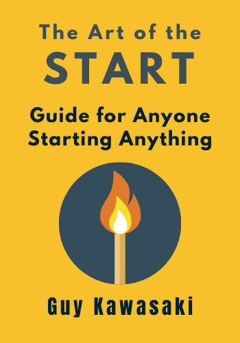 The Art of the Start: The Time-Tested, Battle-Hardened Guide for Anyone Starting Anything book