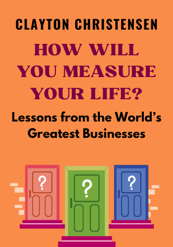 How Will You Measure Your Life? book