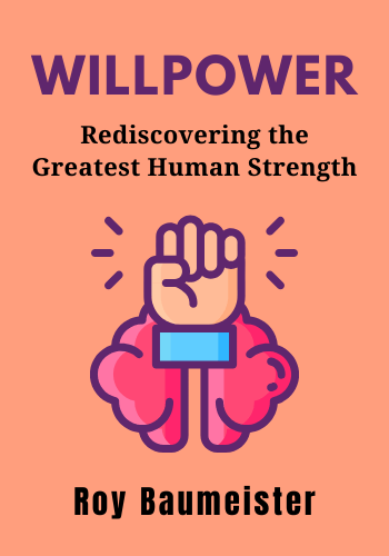 Willpower: Rediscovering the Greatest Human Strength book