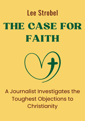 The Case for Faith: A Journalist Investigates the Toughest Objections to Christianity book