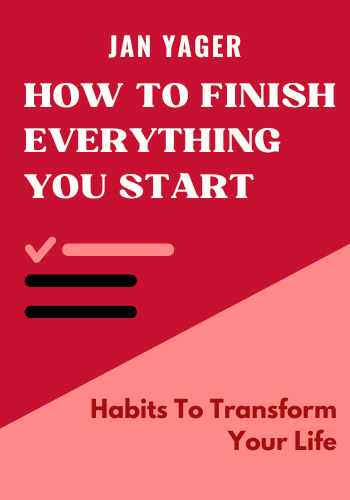 How to Finish Everything You Start book